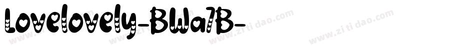 Lovelovely-BWa7B字体转换