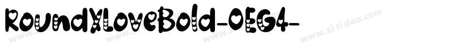 RoundXLoveBold-OEG4字体转换