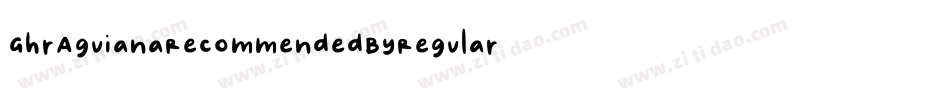 GhrAguianaRecommendedByRegular-AlMD字体转换