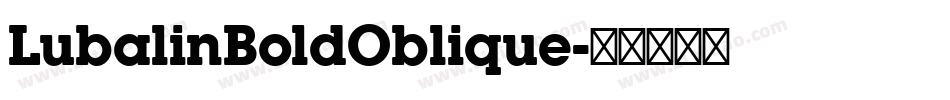 LubalinBoldOblique字体转换