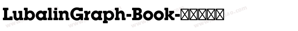 LubalinGraph-Book字体转换