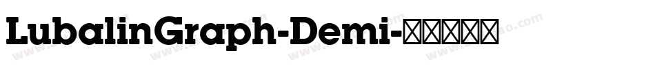 LubalinGraph-Demi字体转换