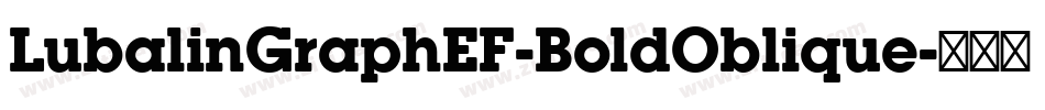 LubalinGraphEF-BoldOblique字体转换