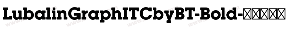 LubalinGraphITCbyBT-Bold字体转换