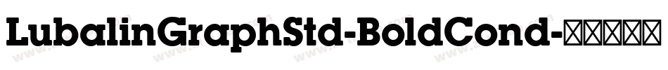 LubalinGraphStd-BoldCond字体转换