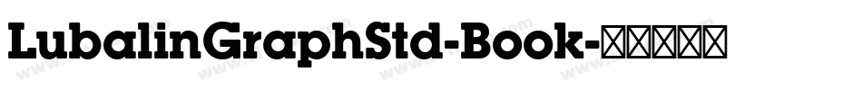 LubalinGraphStd-Book字体转换