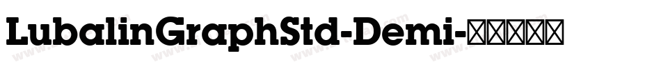 LubalinGraphStd-Demi字体转换