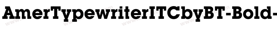 AmerTypewriterITCbyBT-Bold字体转换
