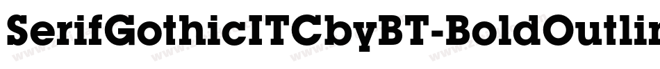 SerifGothicITCbyBT-BoldOutline字体转换