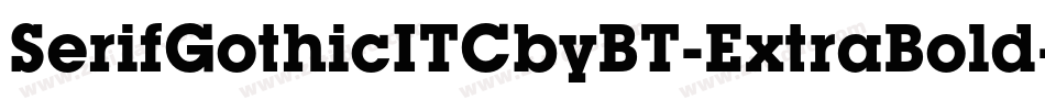 SerifGothicITCbyBT-ExtraBold字体转换