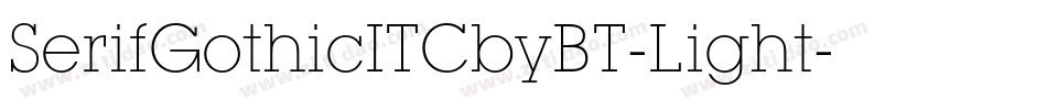 SerifGothicITCbyBT-Light字体转换