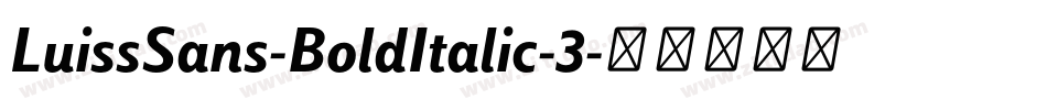 LuissSans-BoldItalic-3字体转换