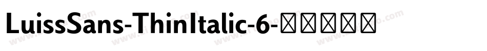LuissSans-ThinItalic-6字体转换