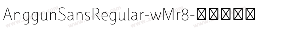 AnggunSansRegular-wMr8字体转换