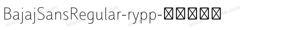 BajajSansRegular-rypp字体转换