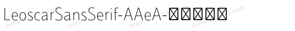 LeoscarSansSerif-AAeA字体转换