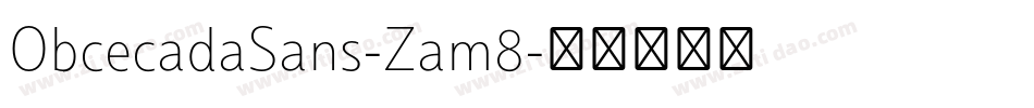 ObcecadaSans-Zam8字体转换