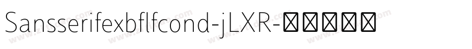 Sansserifexbflfcond-jLXR字体转换
