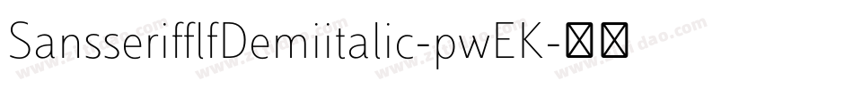 SansserifflfDemiitalic-pwEK字体转换