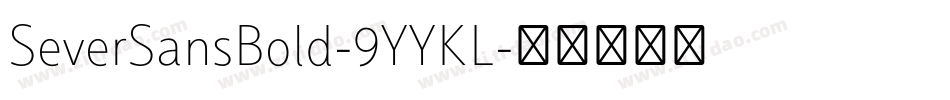 SeverSansBold-9YYKL字体转换
