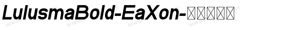 LulusmaBold-EaXon字体转换