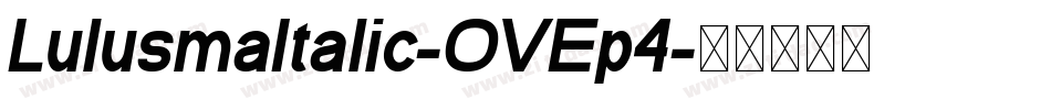 LulusmaItalic-OVEp4字体转换