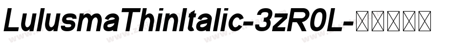 LulusmaThinItalic-3zR0L字体转换