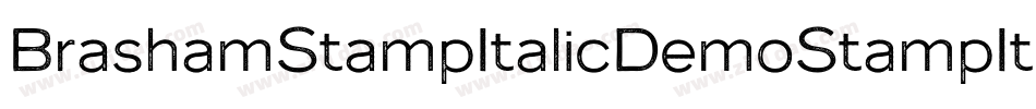 BrashamStampItalicDemoStampItalic-w1oKx字体转换