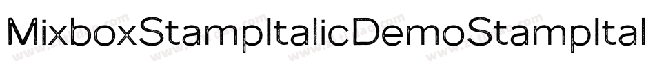 MixboxStampItalicDemoStampItalic-DOYZ9字体转换 MixboxStampItalicDemoStampItalic-DOYZ9字体转换