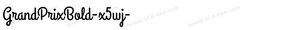 GrandPrixBold-x5wj字体转换