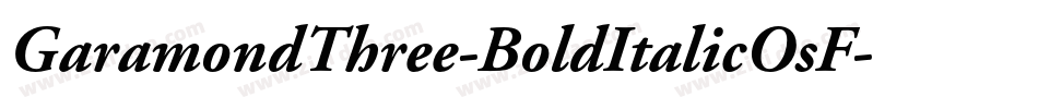GaramondThree-BoldItalicOsF字体转换