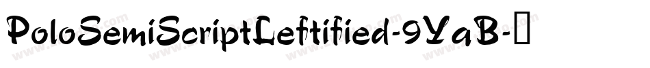 PoloSemiScriptLeftified-9YaB字体转换