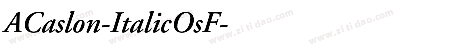 ACaslon-ItalicOsF字体转换