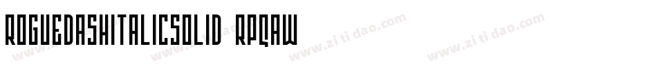 RoguedashItalicsolid-RpqAW字体转换