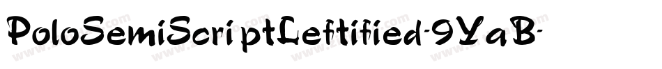 PoloSemiScriptLeftified-9YaB字体转换
