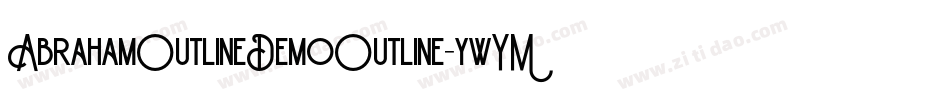 AbrahamOutlineDemoOutline-ywYMM字体转换