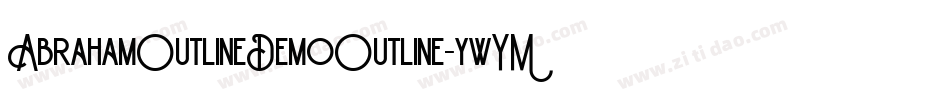 AbrahamOutlineDemoOutline-ywYMM字体转换