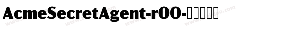 AcmeSecretAgent-rOO字体转换