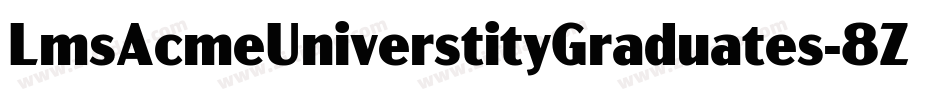 LmsAcmeUniverstityGraduates-8ZKJ字体转换