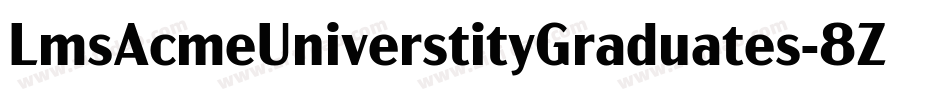 LmsAcmeUniverstityGraduates-8ZKJ字体转换