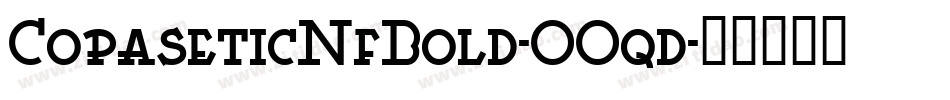 CopaseticNfBold-OOqd字体转换