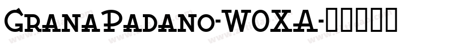 GranaPadano-W0XA字体转换