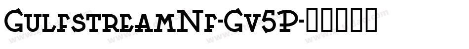 GulfstreamNf-Gv5P字体转换
