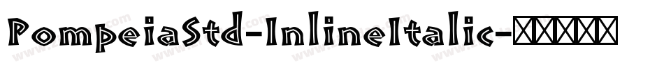 PompeiaStd-InlineItalic字体转换
