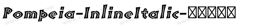 Pompeia-InlineItalic字体转换