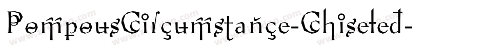 PompousCircumstance-Chiseled字体转换