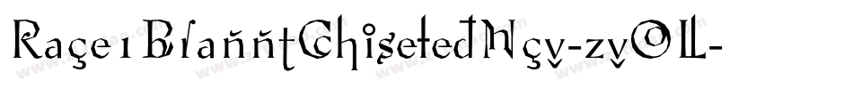 Race1BranntChiseledNcv-zvOL字体转换 Race1BranntChiseledNcv-zvOL字体转换