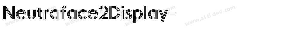 Neutraface2Display字体转换