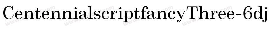 CentennialscriptfancyThree-6djM字体转换