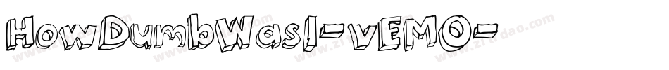 HowDumbWasI-vEMO字体转换
